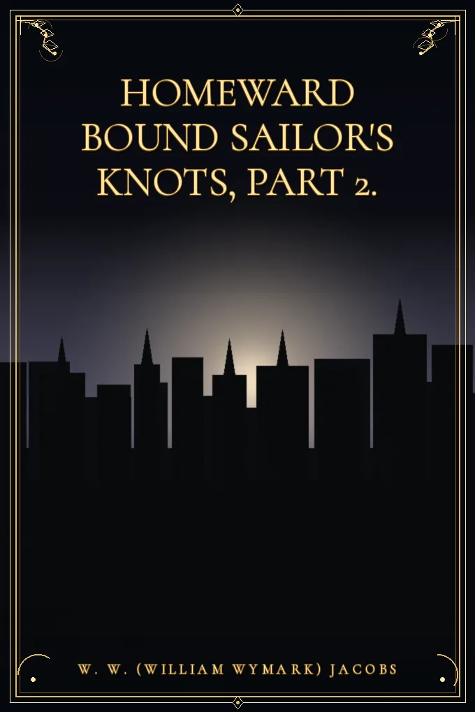 Cover of Homeward Bound Sailor's Knots, Part 2.