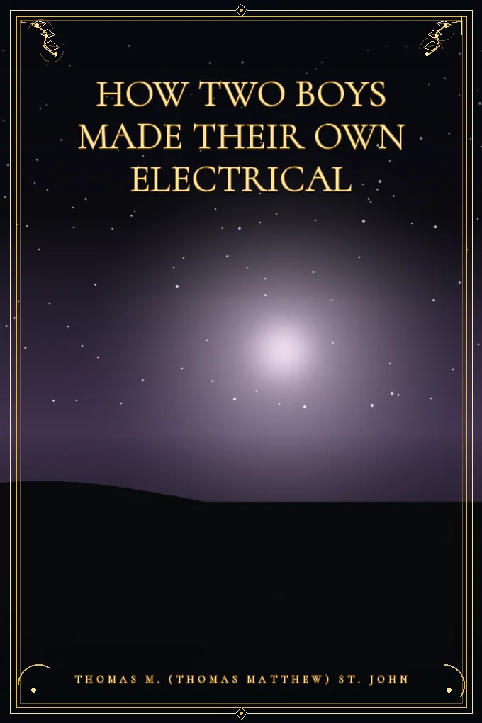 How Two Boys Made Their Own Electrical