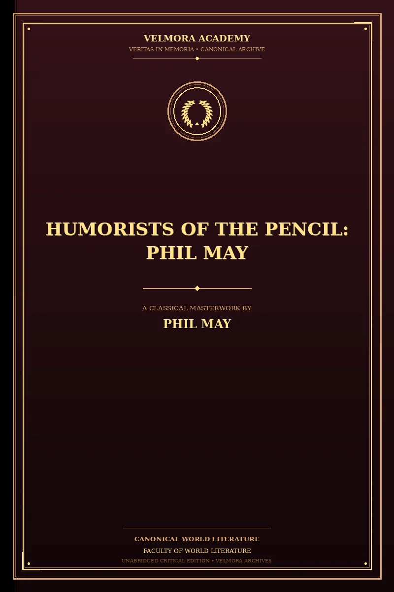 Cover of Humorists of the Pencil: Phil May
