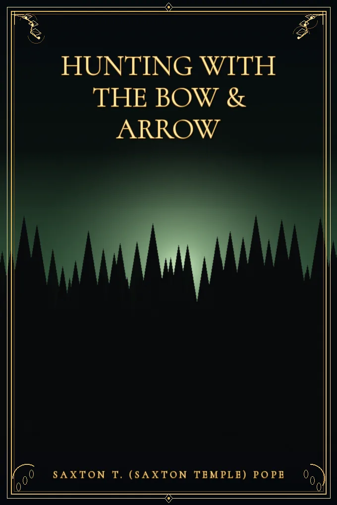Hunting with the Bow & Arrow