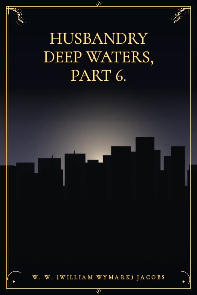Cover of Husbandry Deep Waters, Part 6.
