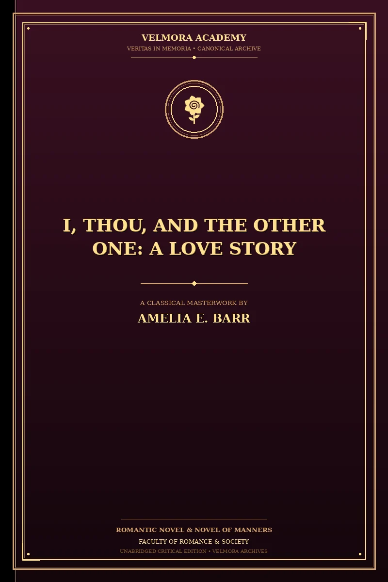 I, Thou, and the Other One: A Love Story