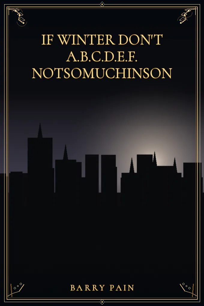 Cover of If Winter Don't A.B.C.D.E.F. Notsomuchinson