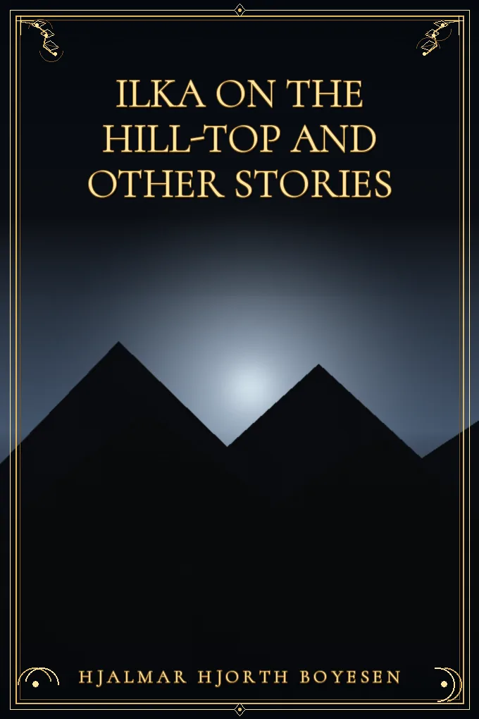 Ilka on the Hill-Top and Other Stories