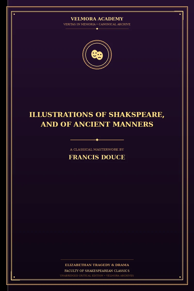 Illustrations of Shakspeare, and of Ancient Manners