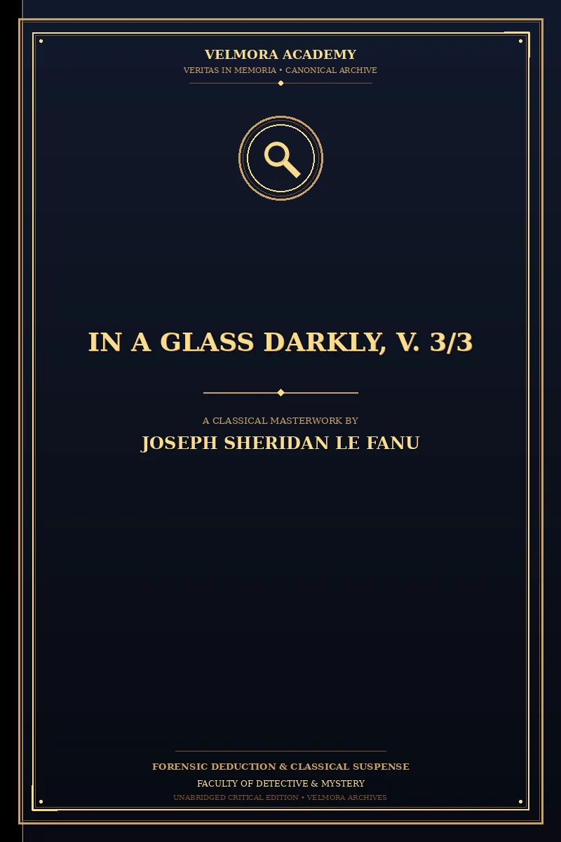 In a Glass Darkly, V. 3/3