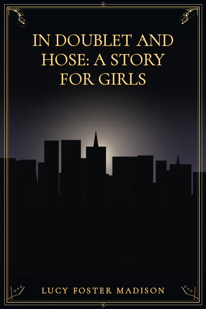In Doublet and Hose: A Story for Girls