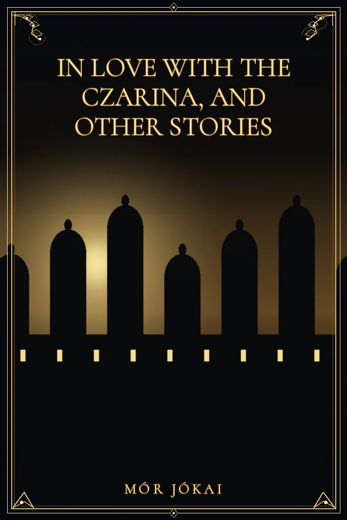 In Love With the Czarina, and Other Stories