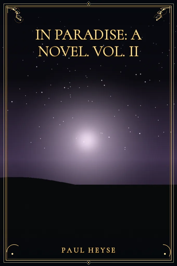 In Paradise: A Novel. Vol. II