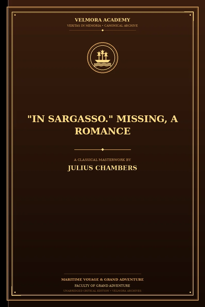 "In Sargasso." Missing, a romance