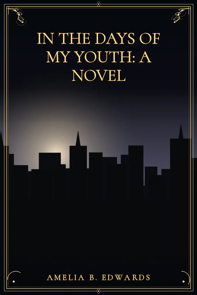 In the Days of My Youth: A Novel