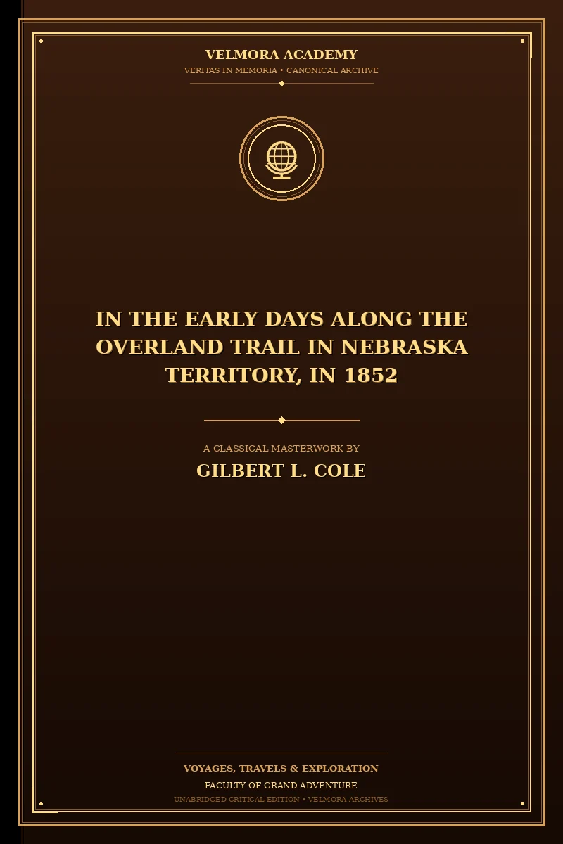 In the Early Days Along the Overland Trail in Nebraska Territory, in 1852