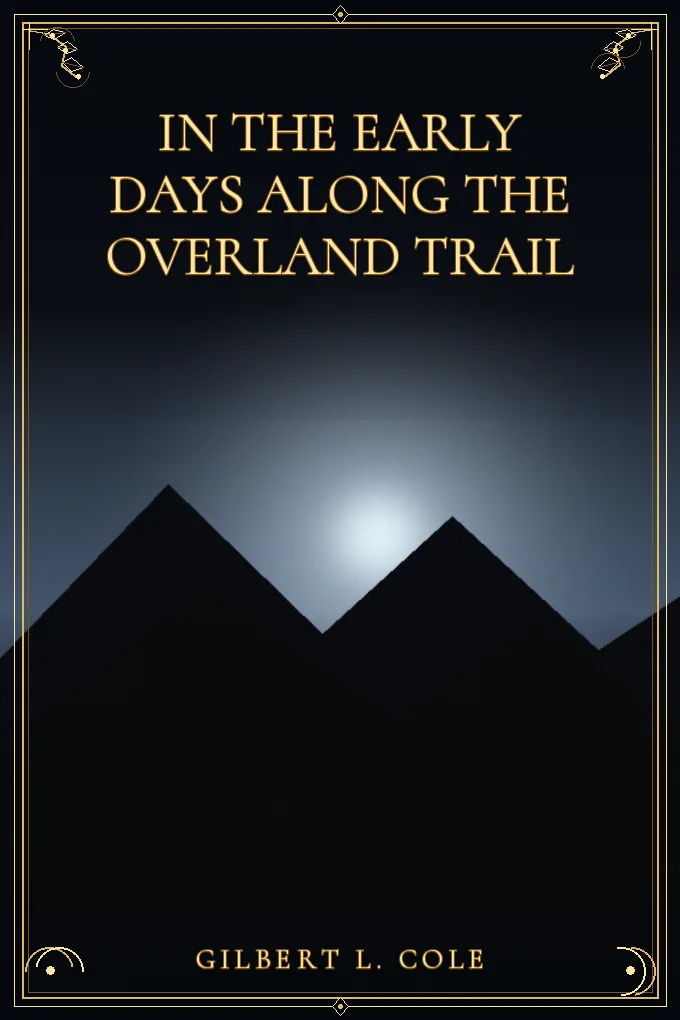In the Early Days along the Overland Trail