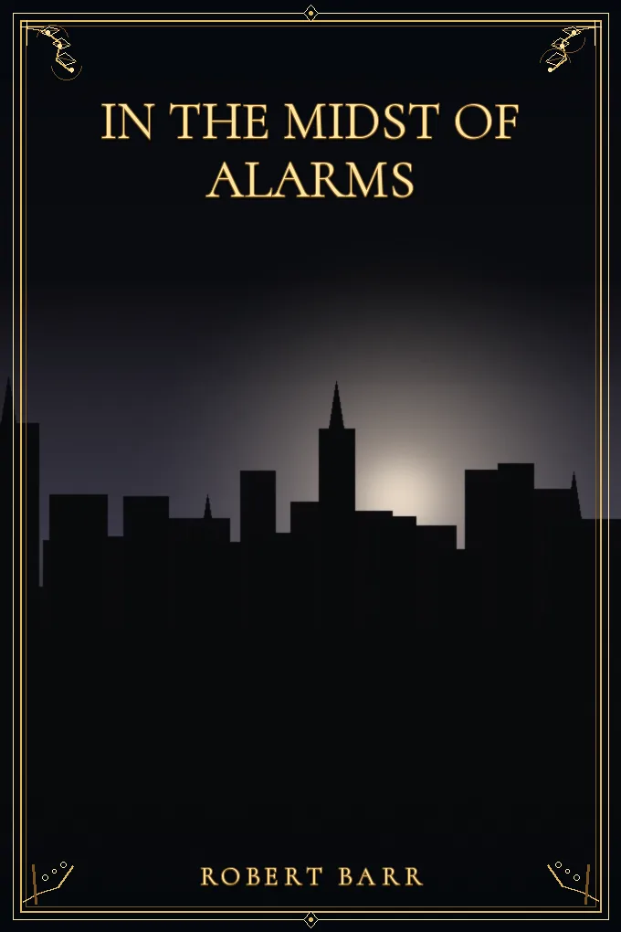 In the Midst of Alarms