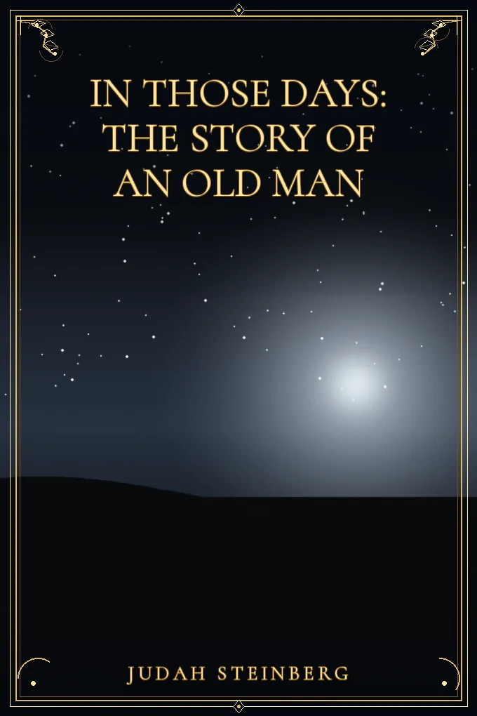 In Those Days: The Story of an Old Man