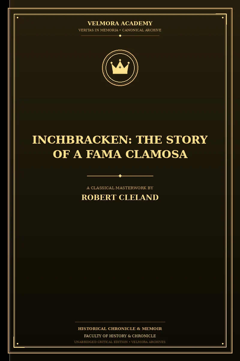 Inchbracken: The Story of a Fama Clamosa