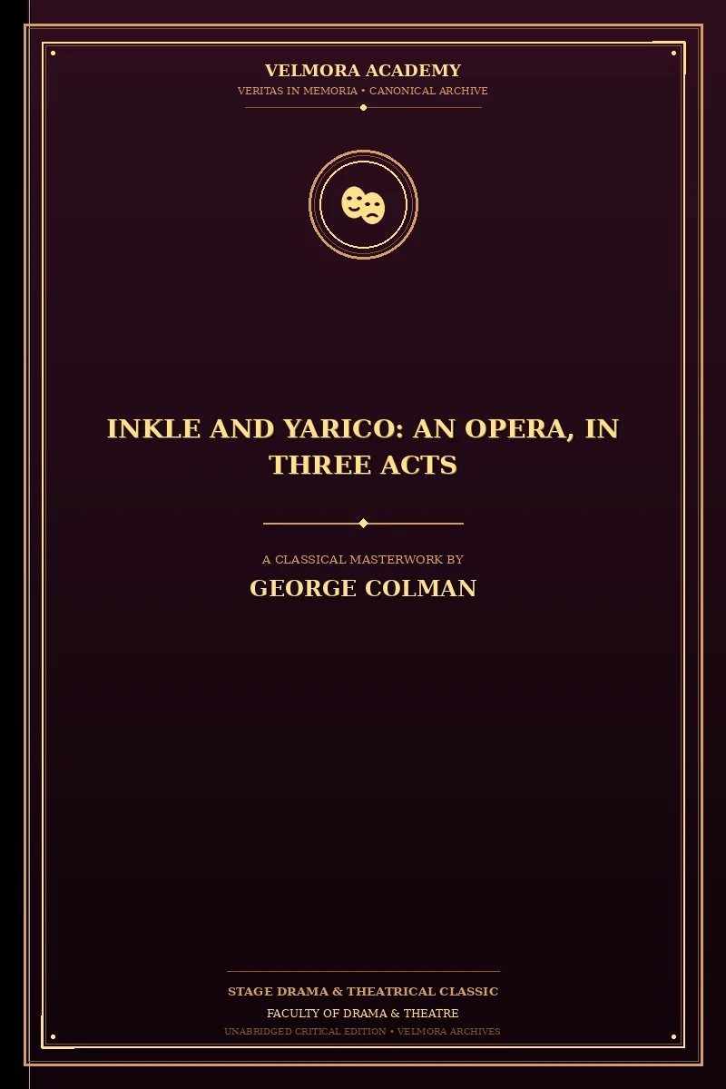 Inkle and Yarico: An Opera, in Three Acts