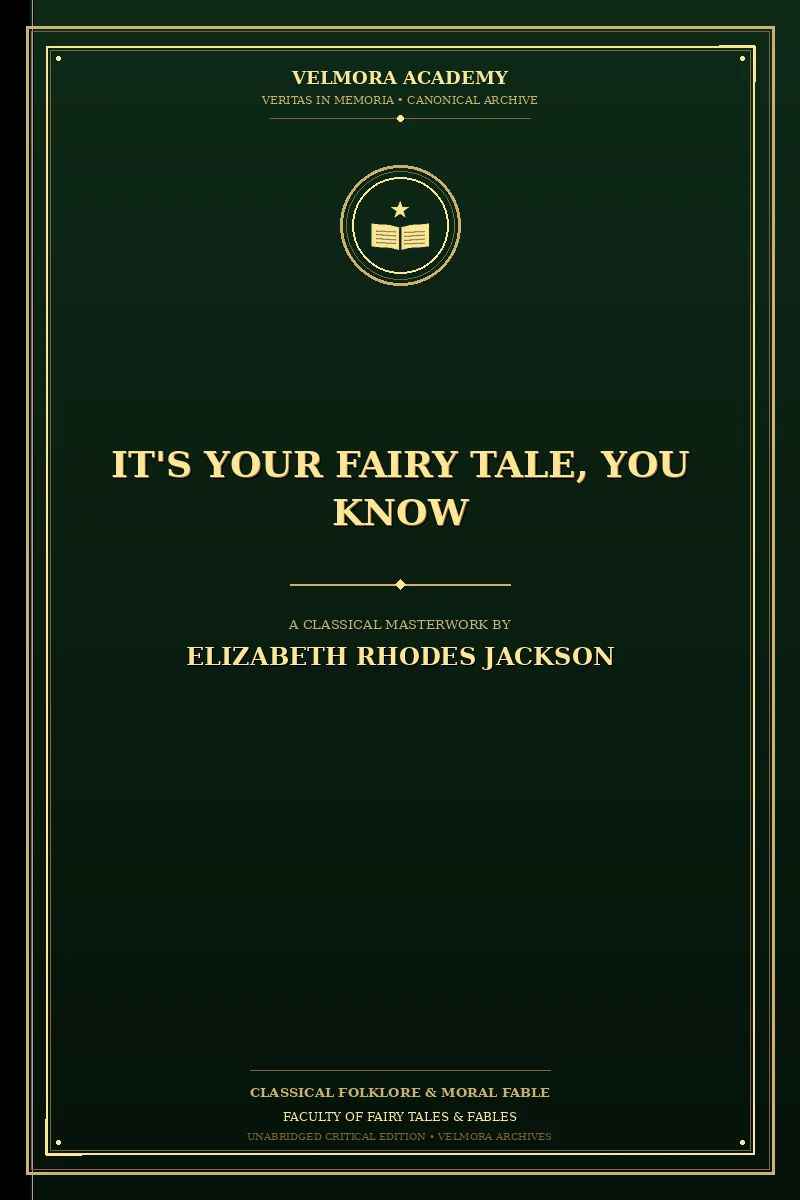 It's Your Fairy Tale, You Know