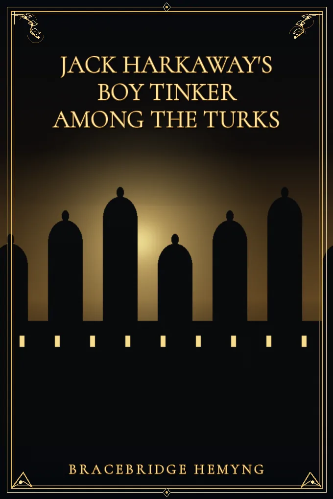 Cover of Jack Harkaway's Boy Tinker Among The Turks