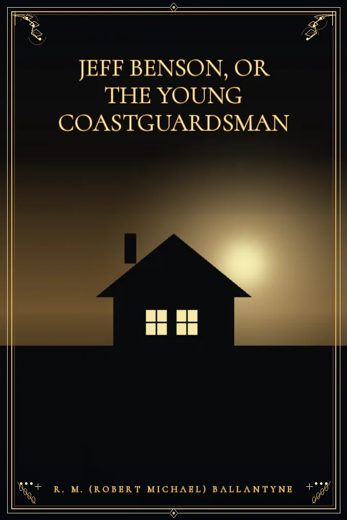 Cover of Jeff Benson, or the Young Coastguardsman