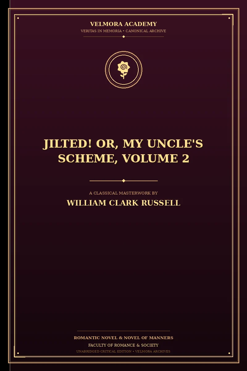 Jilted! Or, My Uncle's Scheme, Volume 2