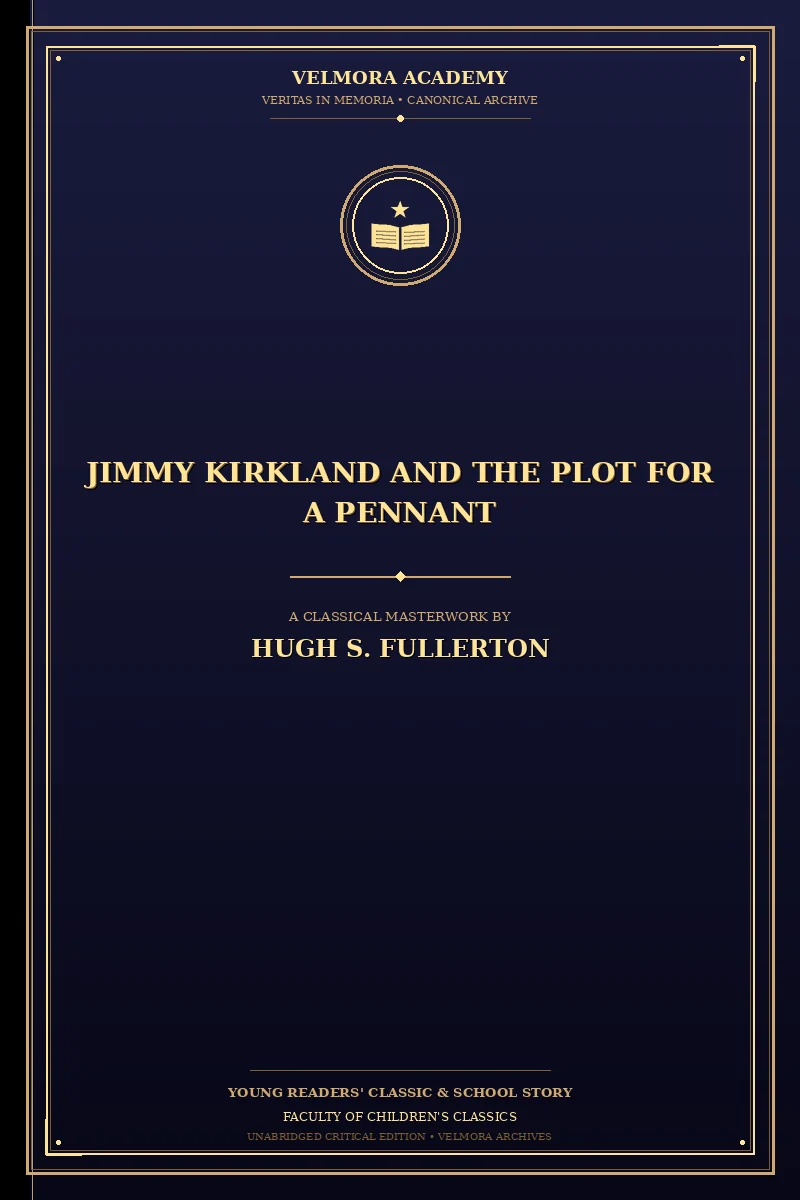 Jimmy Kirkland and the Plot for a Pennant