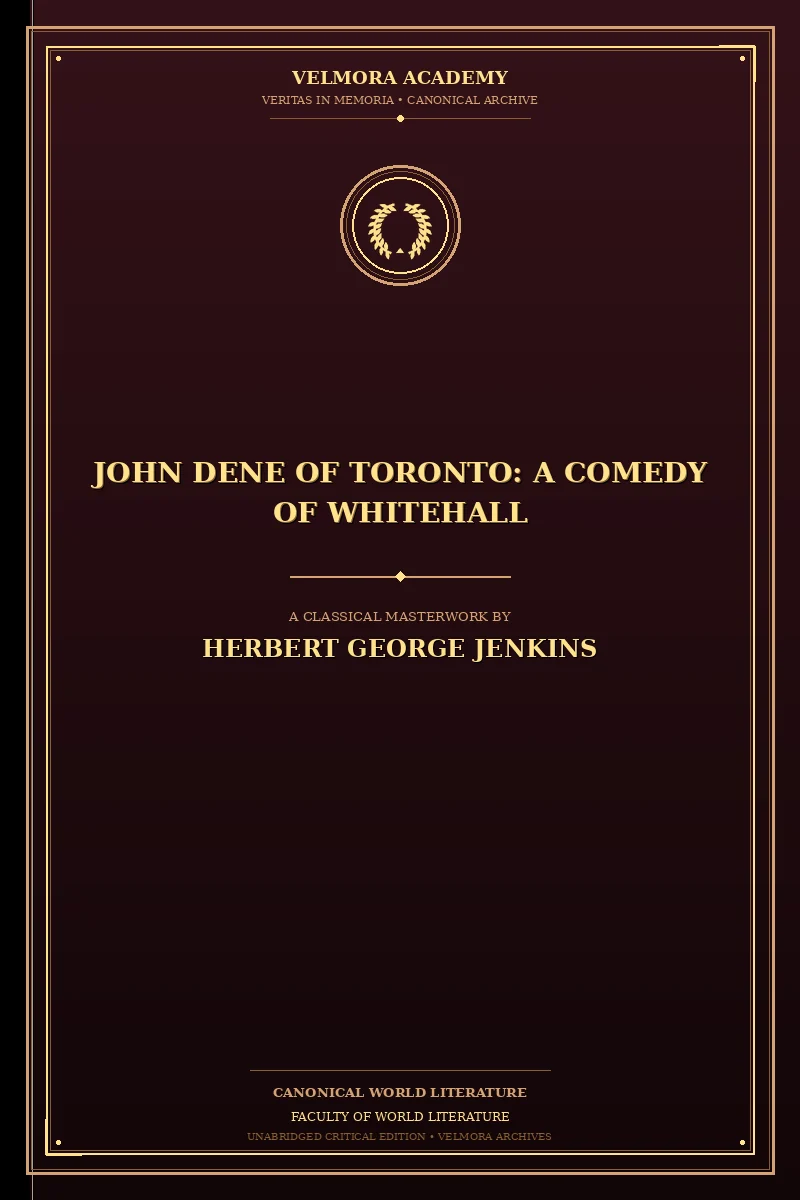 John Dene of Toronto: A Comedy of Whitehall
