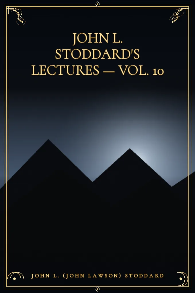 Cover of John L. Stoddard's Lectures — Vol. 10