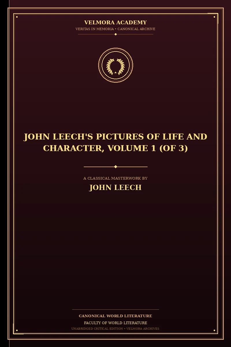 Cover of John Leech's Pictures of Life and Character, Volume 1 (of 3)