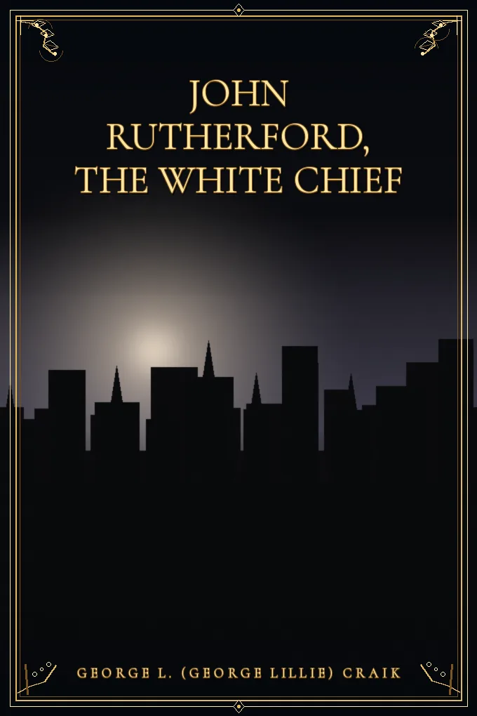 John Rutherford, the White Chief