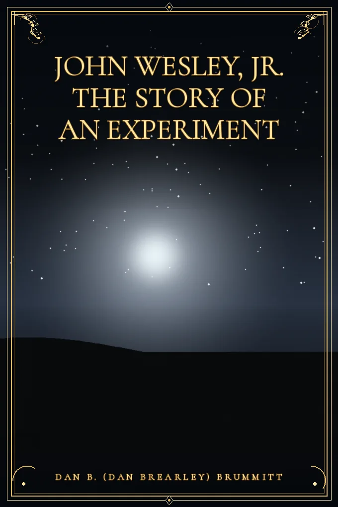 Cover of John Wesley, Jr. The Story of an Experiment