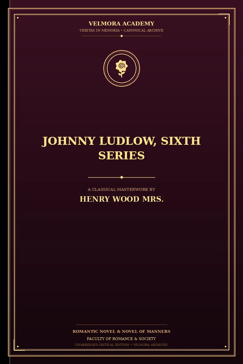 Johnny Ludlow, Sixth Series