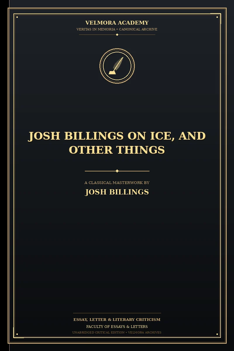 Josh Billings on Ice, and Other Things
