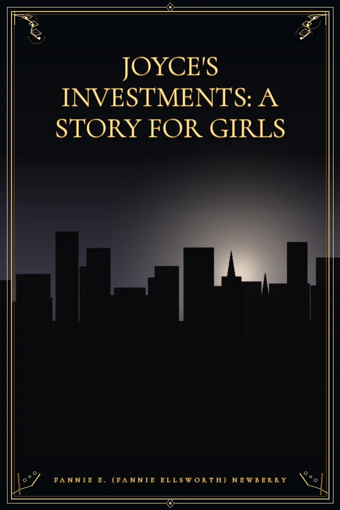 Joyce's Investments: A Story for Girls