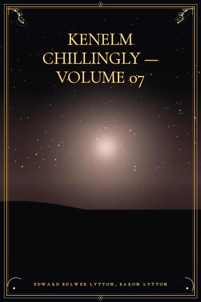 Cover of Kenelm Chillingly — Volume 07