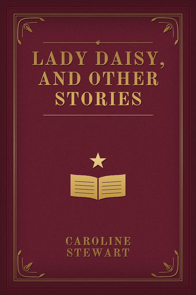 Lady Daisy, and Other Stories