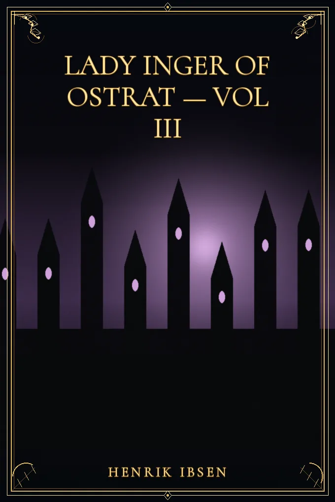 Lady Inger of Ostrat — Vol III