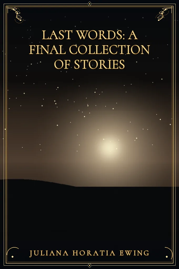 Last Words: A Final Collection of Stories
