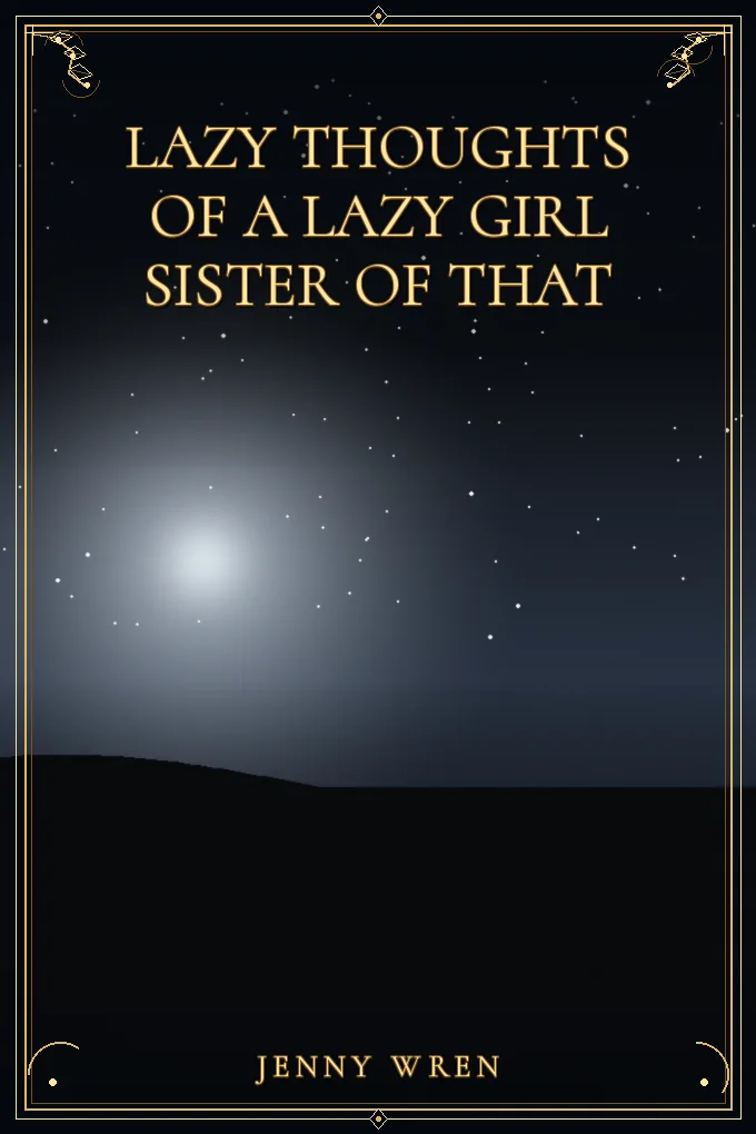 Cover of Lazy Thoughts of a Lazy Girl Sister of that
