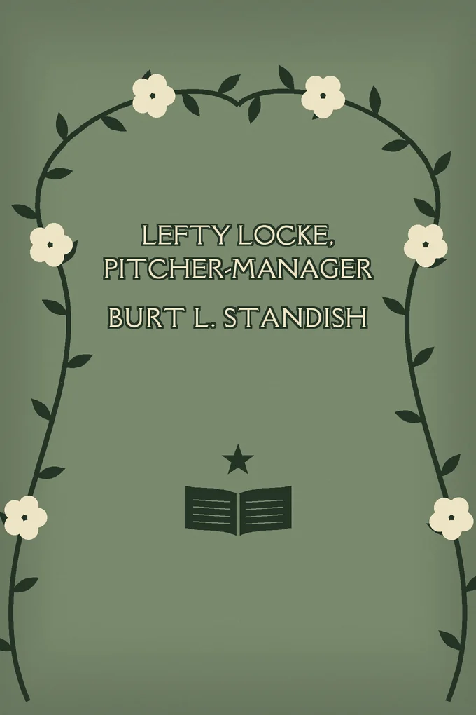 Lefty Locke, pitcher-manager