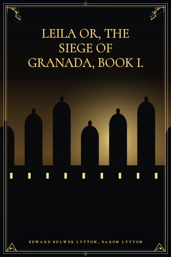 Cover of Leila or, the Siege of Granada, Book I.