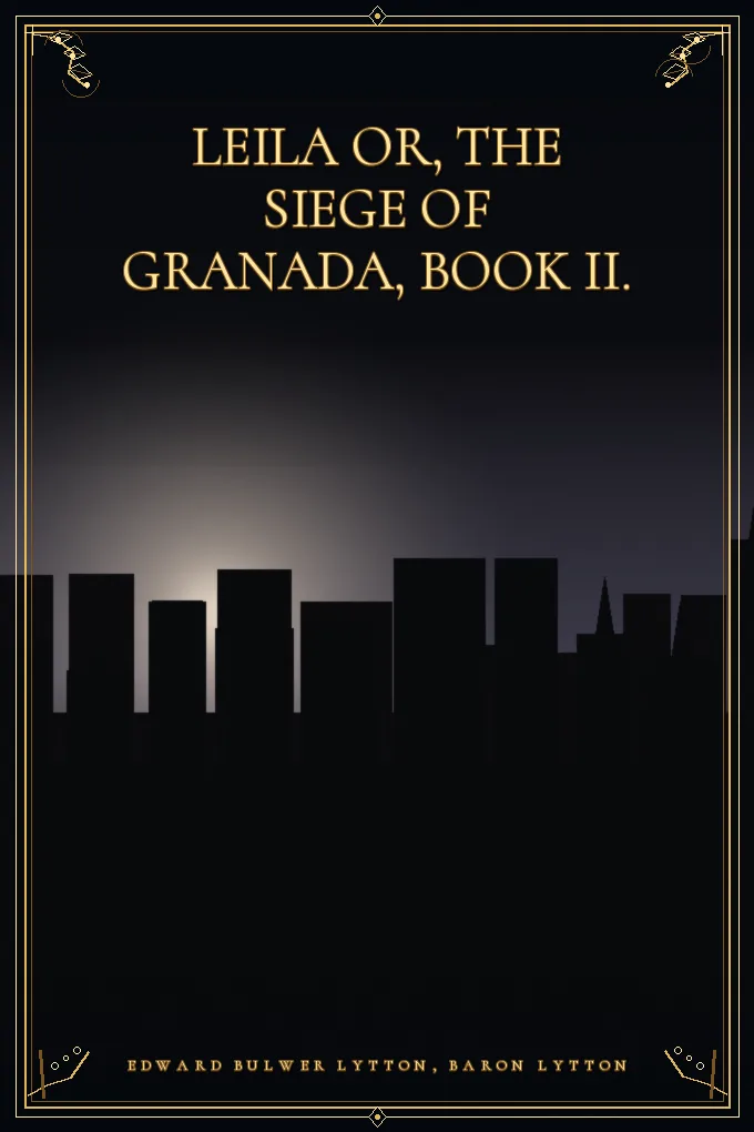 Cover of Leila or, the Siege of Granada, Book II.
