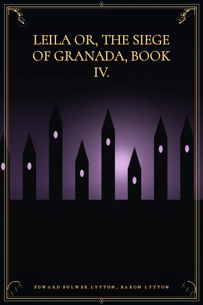 Cover of Leila or, the Siege of Granada, Book IV.