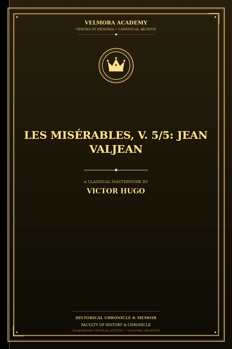 Les Misérables, V. 5/5: Jean Valjean