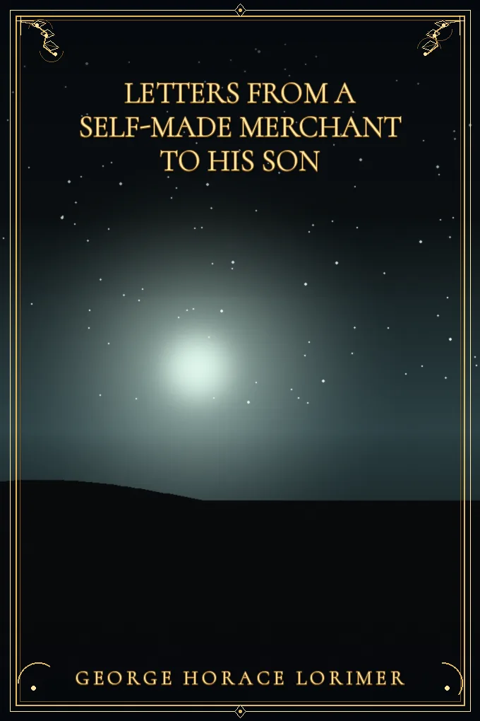 Cover of Letters from a Self-Made Merchant to His Son