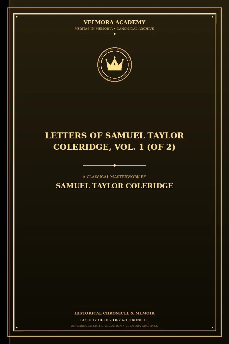 Letters of Samuel Taylor Coleridge, Vol. 1 (of 2)