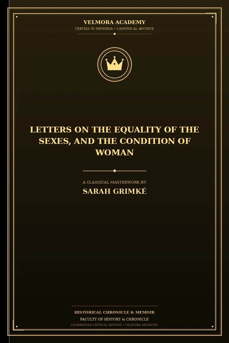 Letters on the equality of the sexes, and the condition of woman