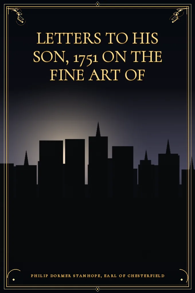 Cover of Letters to His Son, 1751 On the Fine Art of