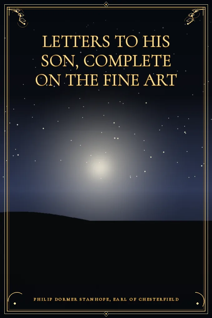 Cover of Letters to His Son, Complete On the Fine Art