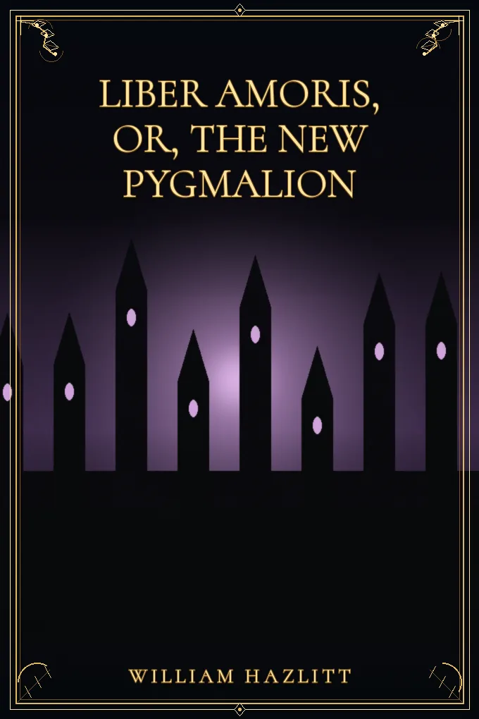 Liber Amoris, Or, The New Pygmalion